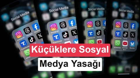 Türkiye’de 15 yaş altına sosyal medya hesabı açılması engelleniyor
