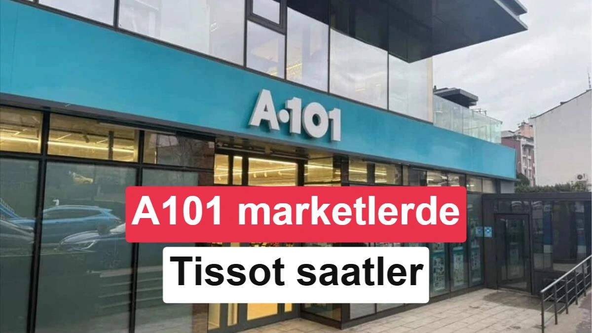 A101’in 8 Ekim Ekstra kataloğunda Orient ve Tissot saatleri ile diğer teknoloji ürünleri