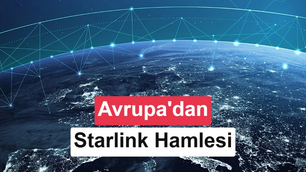 Dünya üzerinde uydu bağlantı ağını gösteren görsel ve Avrupa’nın Starlink hamlesi başlığı