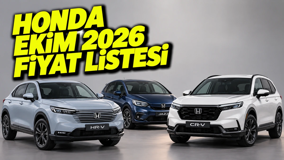 Honda Ekim 2026 fiyat listesi başlığı önünde HR-V, Jazz ve CR-V modelleri