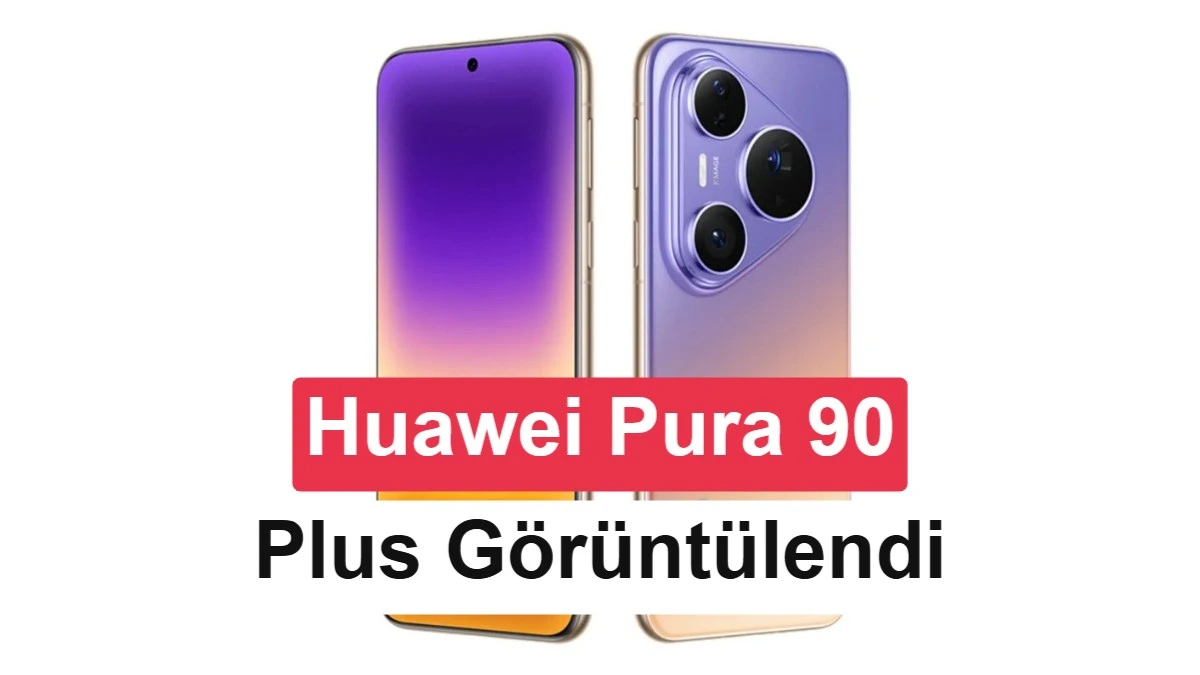 Huawei Pura 90 Plus’ın ön ve arka yüzünü gösteren tanıtım görseli