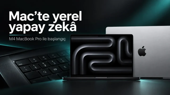MacBook Pro üzerinde yerel yapay zekâ başlığı ve M4 MacBook görseli