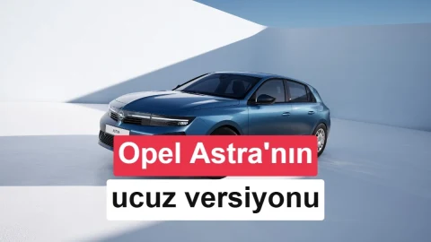 Opel Astra Start ile 1.900 euroya kadar ucuzladı: Hangi donanımlar çıkarıldı?