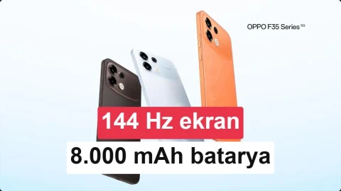 Oppo F35 serisi tanıtıldı: 8.000 mAh batarya ve 144 Hz ekran
