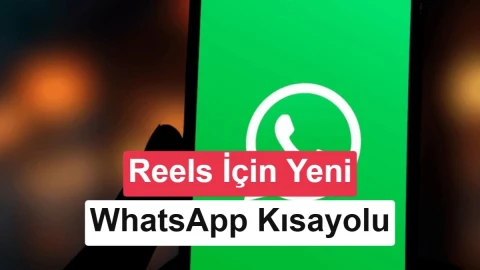 WhatsApp’ta Instagram Reels için yeni paylaşım kısayolu