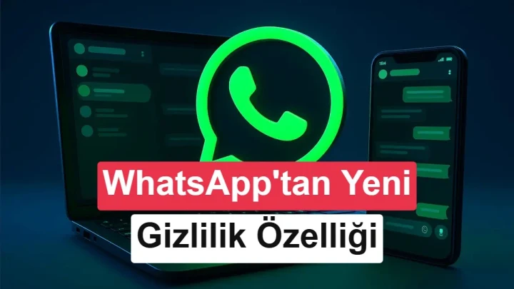 WhatsApp logosu ve uygulama ekranları üzerinde yeni gizlilik özelliğini tanıtan kapak görseli
