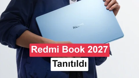 Xiaomi Redmi Book 2027 serisi tanıtıldı: 120 Hz ekran ve 72 Wh pil