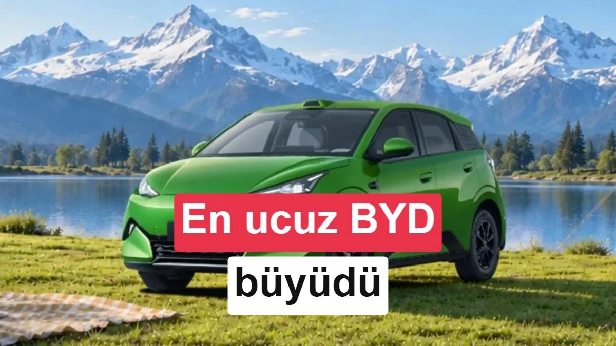Dağ manzarası önünde yeşil BYD otomobili ve “En ucuz BYD büyüdü” yazısı